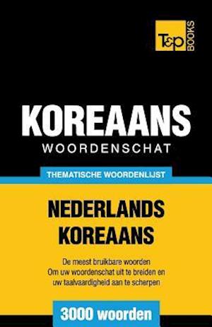 Thematische woordenschat Nederlands-Koreaans - 3000 woorden