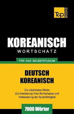 Wortschatz Deutsch-Koreanisch für das Selbststudium - 7000 Wörter