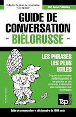 Guide de conversation Français-Biélorusse et dictionnaire concis de 1500 mots