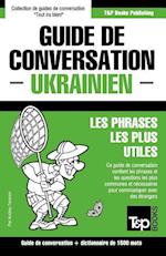 Guide de conversation Français-Ukrainien et dictionnaire concis de 1500 mots