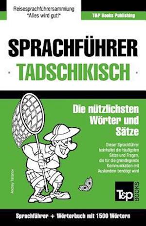 Sprachführer Deutsch-Tadschikisch und Kompaktwörterbuch mit 1500 Wörtern