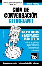 Guía de Conversación Español-Georgiano Y Vocabulario Temático de 3000 Palabras