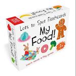 Lots to Spot Flashcards: My Food!