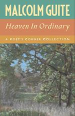 Heaven in Ordinary: A Poet's Corner Collection 