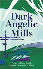 Dark Angelic Mills