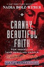 The Cranky, Beautiful Faith of a Sinner and Saint: Second Edition 