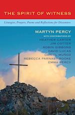 The Spirit of Witness: Liturgies, prayers, poems and reflections for dissenters 