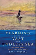 Yearning for the Vast and Endless Sea