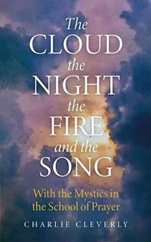 The Cloud, the Night, the Fire and the Song