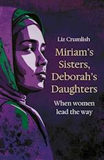 Miriam's Sisters, Deborah's Daughters