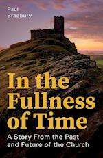 In the Fullness of Time