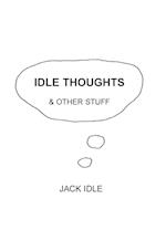 Idle Thoughts & Other Stuff