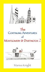 The Continuing Adventures of Montgomery & Dartington 2