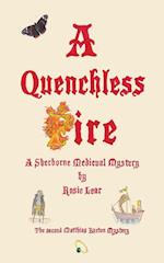 A Quenchless Fire