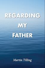 Regarding My Father