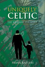 Uniquely Celtic - The Soul and the Spirit
