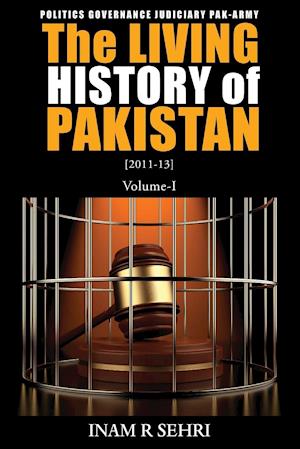 The Living History of Pakistan (2011-2013) - Volume I
