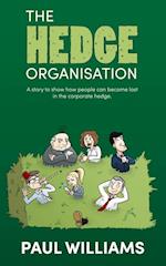 Hedge Organisation: A story to show how people can become lost in the corporate hedge