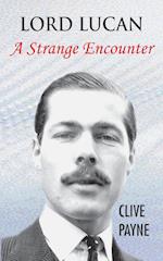 LORD LUCAN - A STRANGE ENCOUNT