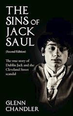 Sins of Jack Saul (Second Edition): The True Story of Dublin Jack and The Cleveland Street Scandal