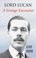 Lord  Lucan - A Strange Encounter