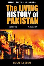 The Living History of Pakistan (2011-2016) : Volume IV