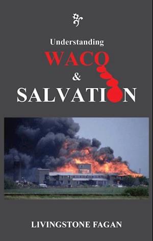 Understanding WACO & SALVATION