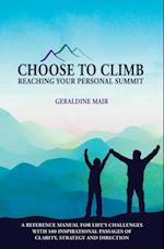 Choose to Climb - Reaching Your Personal Summit