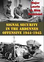 Signal Security In The Ardennes Offensive 1944-1945