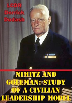 Nimitz And Goleman: Study Of A Civilian Leadership Model