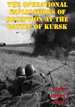 Operational Implications Of Deception At The Battle Of Kursk