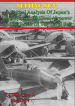 Setting Sun: A Critical Analysis Of Japan's Employment Of Naval Airpower In The Battle Of The Coral Sea