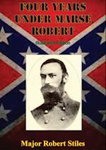 Four Years Under Marse Robert [Illustrated Edition]