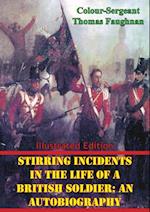 Stirring Incidents in the Life of a British Soldier