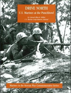 DRIVE NORTH - U.S. Marines At The Punchbowl [Illustrated Edition]