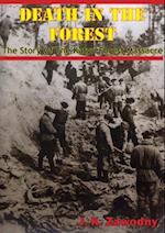 Death In The Forest; The Story Of The Katyn Forest Massacre