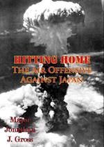 Hitting Home - The Air Offensive Against Japan [Illustrated Edition]