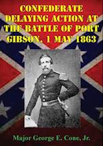Confederate Delaying Action At The Battle Of Port Gibson, 1 May 1863