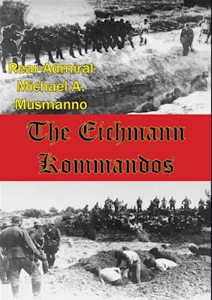 Eichmann Kommandos [Illustrated Edition]