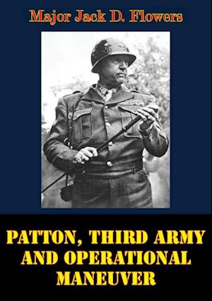 Patton, Third Army And Operational Maneuver