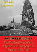 Schwerpunkt: The Luftwaffe And The Applied Air Campaign In Europe 1943-1944