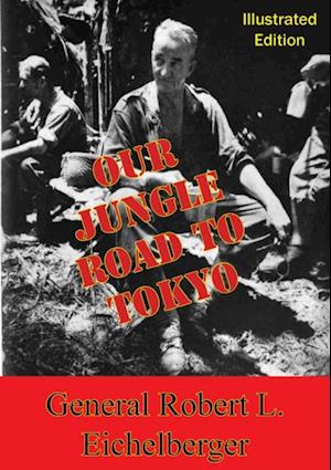 Our Jungle Road To Tokyo [Illustrated Edition]