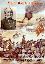 Guerrilla Operations in the Civil War: Assessing Compound Warfare During Price's Raid