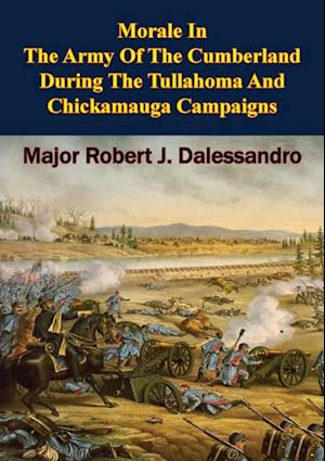 Morale In The Army Of The Cumberland During The Tullahoma And Chickamauga Campaigns