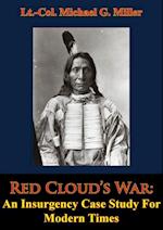 Red Cloud's War: An Insurgency Case Study For Modern Times