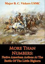 More Than Numbers: Native American Actions At The Battle Of The Little Bighorn
