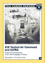 XIX Tactical Air Command And Ultra - Patton's Force Enhancers In The 1944 Campaign In France