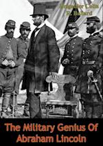 Military Genius Of Abraham Lincoln