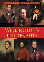 Wellington's Lieutenants [Illustrated Edition]