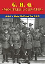 G. H. Q. (Montreuil-Sur-Mer) [Illustrated Edition]